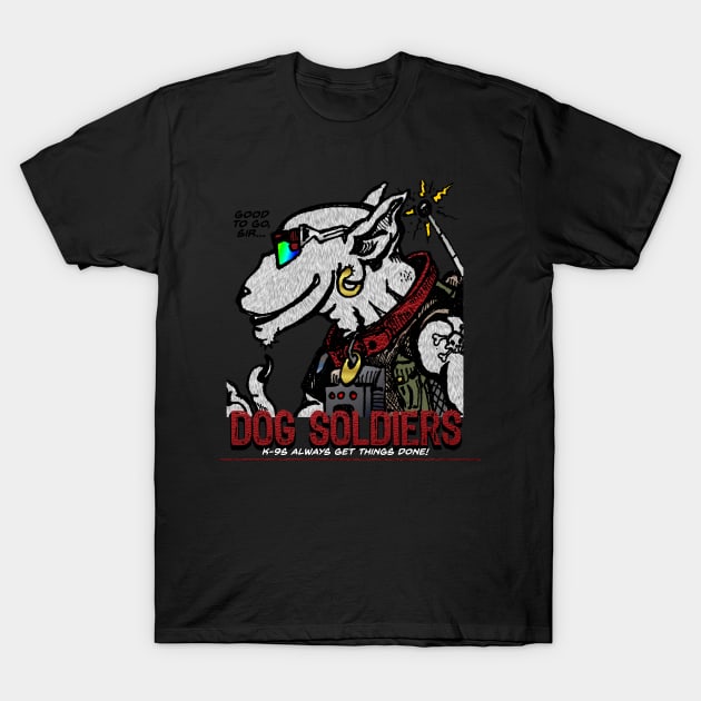 Dog Soldiers T-Shirt by ImpArtbyTorg